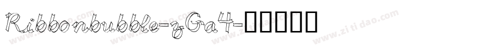 Ribbonbubble-zGa4字体转换