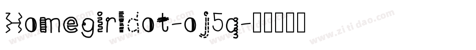 Homegirldot-oj5q字体转换