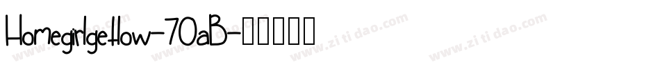 Homegirlgetlow-70aB字体转换