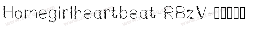 Homegirlheartbeat-RBzV字体转换