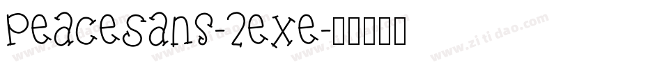 PeaceSans-2eXe字体转换