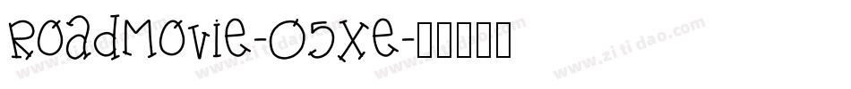 RoadMovie-O5Xe字体转换