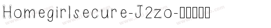 Homegirlsecure-J2zo字体转换