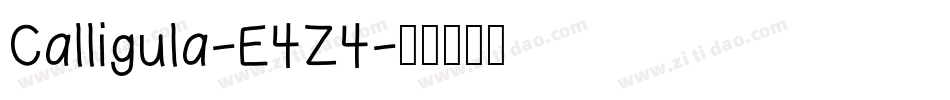 Calligula-E4Z4字体转换 Calligula-E4Z4字体转换
