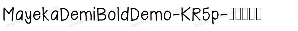 MayekaDemiBoldDemo-KR5p字体转换