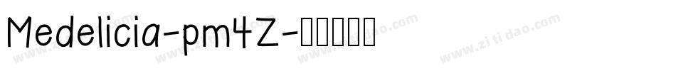 Medelicia-pm4Z字体转换