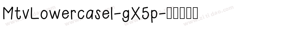 MtvLowercase1-gX5p字体转换