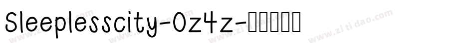 Sleeplesscity-0z4z字体转换 Sleeplesscity-0z4z字体转换