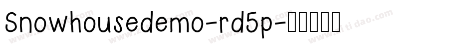 Snowhousedemo-rd5p字体转换