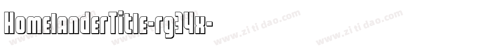 HomelanderTitle-rg34x字体转换 HomelanderTitle-rg34x字体转换