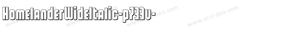 HomelanderWideItalic-p733v字体转换