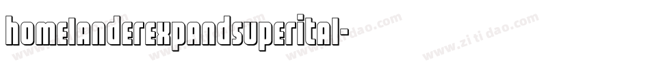homelanderexpandsuperital字体转换