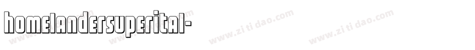 homelandersuperital字体转换