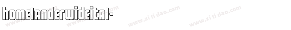 homelanderwideital字体转换