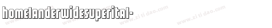 homelanderwidesuperital字体转换
