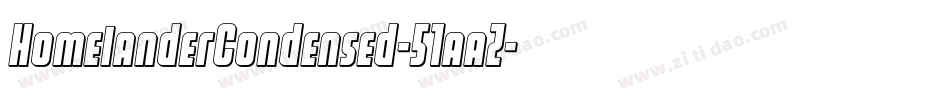 HomelanderCondensed-51aaZ字体转换 HomelanderCondensed-51aaZ字体转换