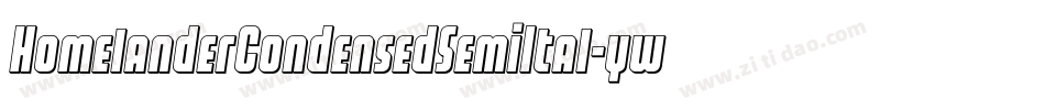 HomelanderCondensedSemiItal-ywjjd字体转换