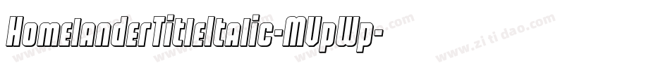 HomelanderTitleItalic-MVpWp字体转换