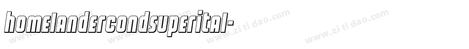 homelandercondsuperital字体转换