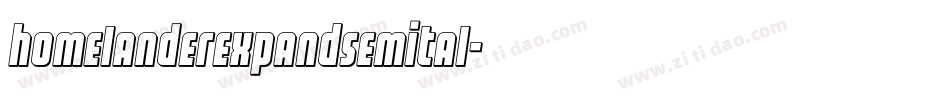 homelanderexpandsemital字体转换