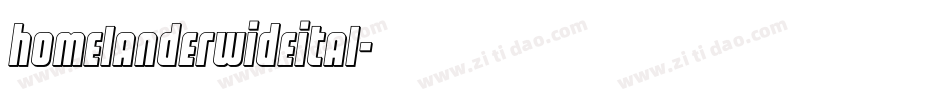 homelanderwideital字体转换