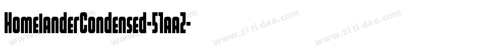 HomelanderCondensed-51aaZ字体转换 HomelanderCondensed-51aaZ字体转换
