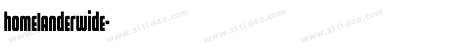 homelanderwide字体转换