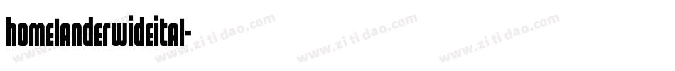 homelanderwideital字体转换