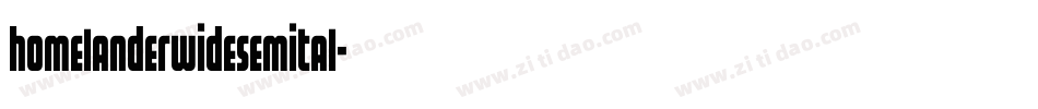 homelanderwidesemital字体转换