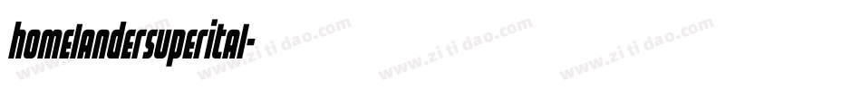 homelandersuperital字体转换