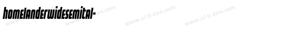 homelanderwidesemital字体转换