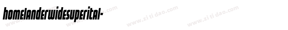 homelanderwidesuperital字体转换