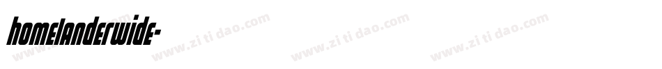 homelanderwide字体转换