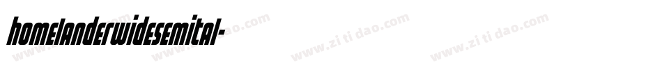 homelanderwidesemital字体转换