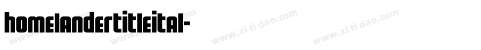homelandertitleital字体转换