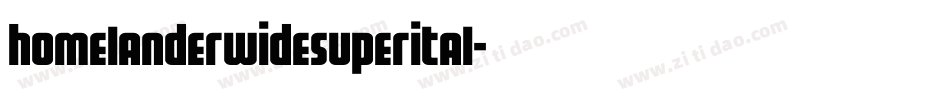 homelanderwidesuperital字体转换