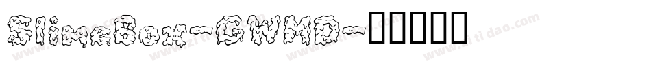 SlimeBox-GWMD字体转换