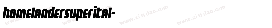 homelandersuperital字体转换