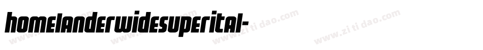 homelanderwidesuperital字体转换