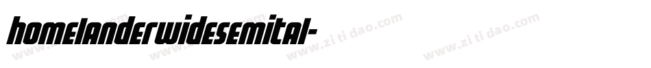 homelanderwidesemital字体转换
