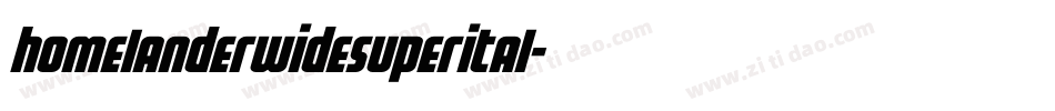 homelanderwidesuperital字体转换