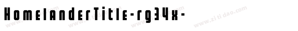 HomelanderTitle-rg34x字体转换 HomelanderTitle-rg34x字体转换