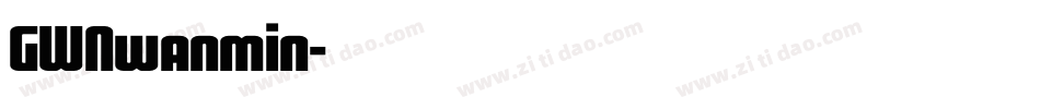 GWNwanmin字体转换