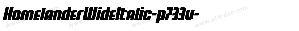 HomelanderWideItalic-p733v字体转换
