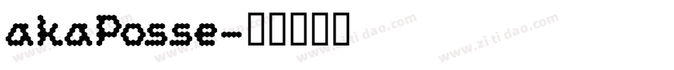 akaPosse字体转换