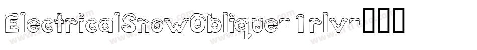 ElectricalSnowOblique-1rlv字体转换