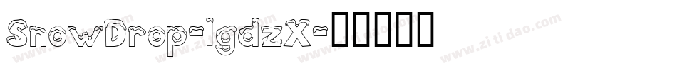 SnowDrop-lgdzX字体转换