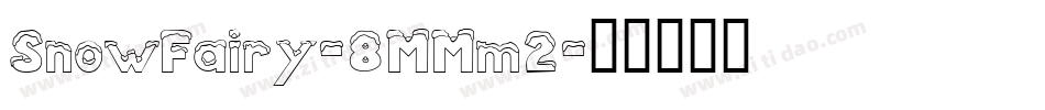 SnowFairy-8MMm2字体转换