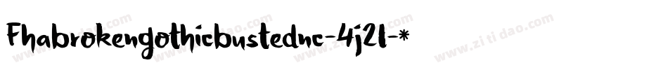 Fhabrokengothicbustednc-4j2l字体转换