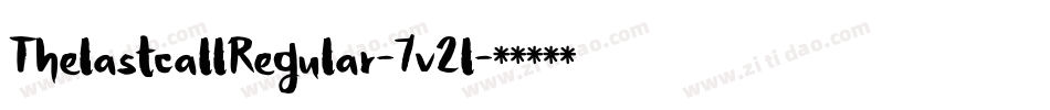 ThelastcallRegular-7v2l字体转换 ThelastcallRegular-7v2l字体转换